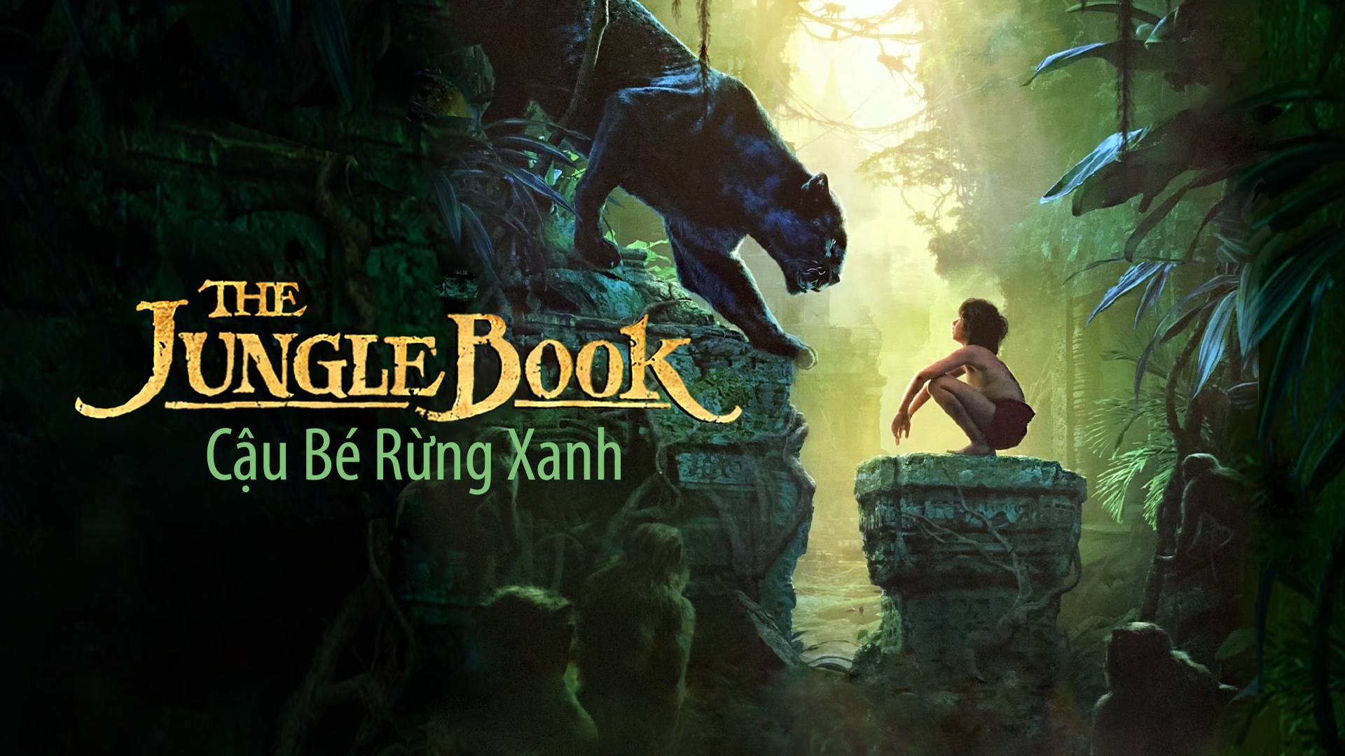 The Jungle Book – Cậu Bé Rừng Xanh