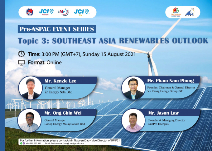 11. Pre-Aspac event series - chủ đề 3_ “Xu hướng của ngành lượng tái tạo bền vững sau đại dịch” (tổng quan về ngành năng lượng tái tạo bền vững tại Đông Nam Á) diễn ra vào ngày 15_08.