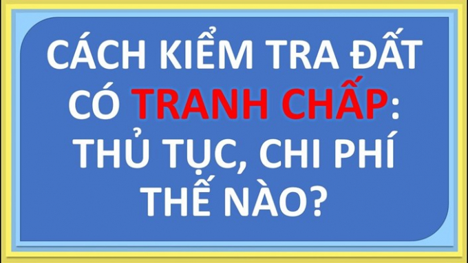 cach-kiem-tra-dat-co-tranh-chap