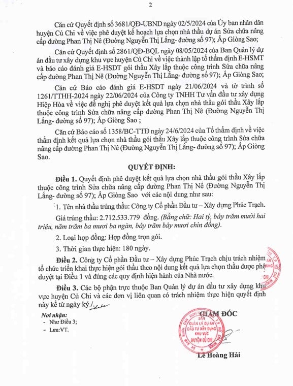Ngày 24/6/2024, ông Lê Hoàng Hải - Giám đốc Ban QLDA ĐTXD khu vực huyện Củ Chi đã phê duyệt cho Công ty CP Đầu tư – Xây dựng Phúc Trạch với giá hơn 2,71 tỷ đồng, thực hiện trong 180 ngày. Nguồn: MSC