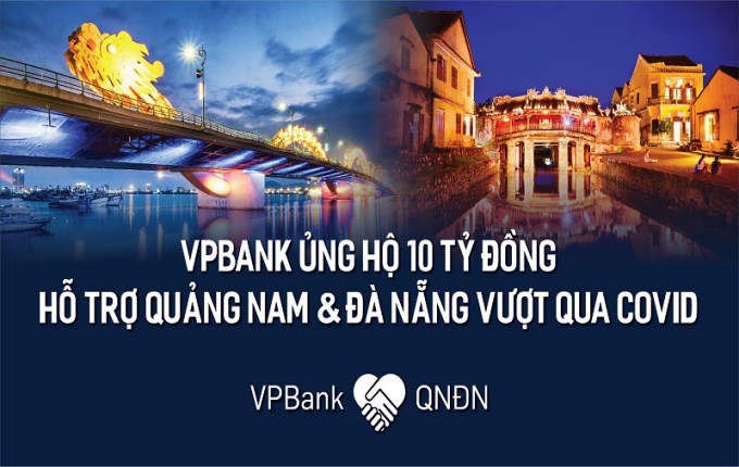 VPBank ủng hộ 10 tỷ đồng hỗ trợ Quảng Nam, Đà nẵng vượt qua dịch COVID