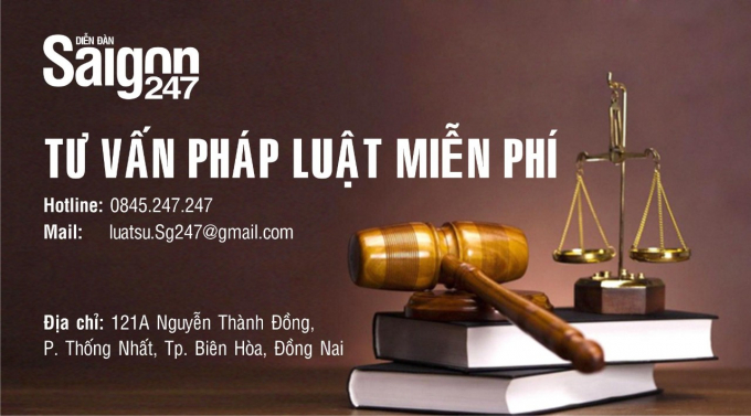 Diễn đàn Sài Gòn 247 - Tư vấn pháp luật miễn phí- Hotline: 0845.247.247