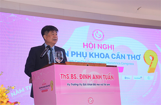 Ông Đinh Anh Tuấn - Vụ trưởng Vụ Sức khỏe Bà mẹ và Trẻ em (Bộ Y tế) phát biểu tại hội nghị sản phụ khoa Cần Thơ lần 9