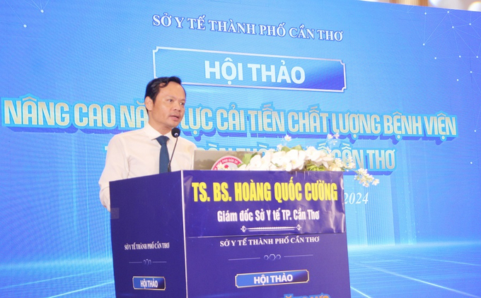 TS.BS Hoàng Quốc Cường - Giám đốc Sở Y tế Cần Thơ, phát biểu tại hội thảo