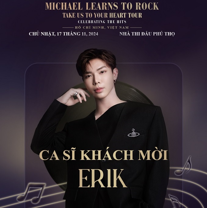 Ca sĩ Erik là khách mời đặc biệt tại show diễn Take Us To Your Heart