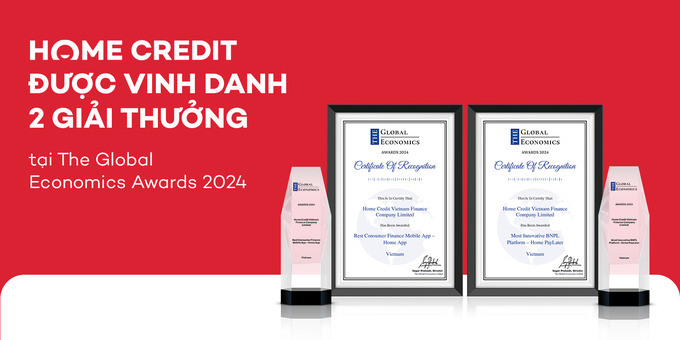 Home Credit đạt cú đúp giải thưởng tại The Global Economics Awards 2024  